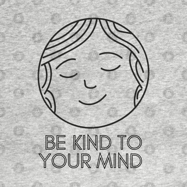 Be Kind To Your Mind (2) by mentalhealthlou